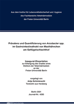 Prävalenz und Quantifizierung von Arcobacter spp. im Gastrointestinaltrakt von Masthähnchen am Geflügelschlachthof von Schönknecht,  Antje