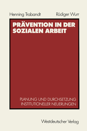 Prävention in der sozialen Arbeit von Trabandt,  Henning