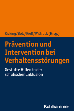 Prävention und Intervention bei Verhaltensstörungen von Bolz,  Tijs, Ricking,  Heinrich, Rieß,  Bastian, Wittrock,  Manfred