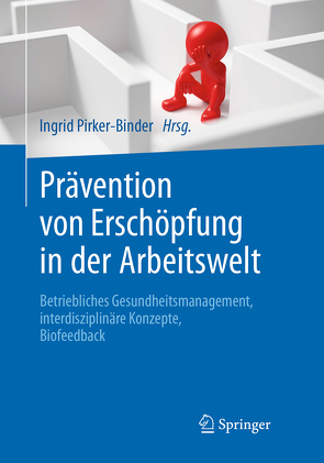 Prävention von Erschöpfung in der Arbeitswelt von Pirker-Binder,  Ingrid