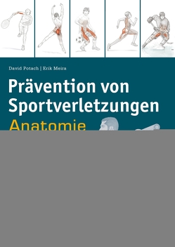 Prävention von Sportverletzungen – Anatomie von Leibnitz,  Kimiko, Meira,  Erik, Potach,  David