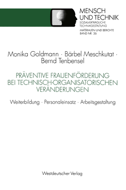 Präventive Frauenförderung bei technisch-organisatorischen Veränderungen von Goldmann,  Monika, Meschkutat,  Bärbel, Tenbensel,  Bernd