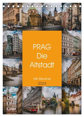 Prag – Die Altstadt (Tischkalender 2024 DIN A5 hoch), CALVENDO Monatskalender von Meutzner,  Dirk