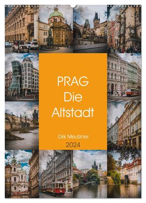 Prag – Die Altstadt (Wandkalender 2024 DIN A2 hoch), CALVENDO Monatskalender von Meutzner,  Dirk