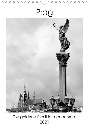 Prag – Die goldene Stadt in monochrom (Wandkalender 2021 DIN A4 hoch) von happyroger