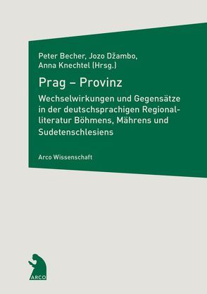 Prag – Provinz von Becher,  Peter, Džambo,  Jozo, Knechtel,  Anna