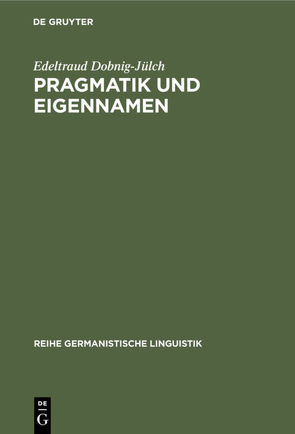 Pragmatik und Eigennamen von Dobnig-Jülch,  Edeltraud