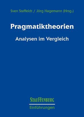 Pragmatiktheorien von Hagemann,  Jörg, Staffeldt,  Sven