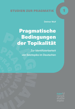 Pragmatische Bedingungen der Topikalität von Wulf,  Detmer