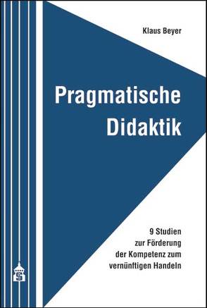 Pragmatische Didaktik von Beyer,  Klaus