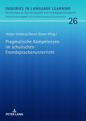 Pragmatische Kompetenzen im schulischen Fremdsprachenunterricht von Glaser,  Karen, Limberg,  Holger