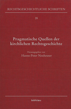 Pragmatische Quellen der kirchlichen Rechtsgeschichte von Baldus,  Manfred, Bärsch,  Jürgen, Becker,  Hans-Jürgen, Budde,  Hans, Deeters,  Joachim, Haering,  Stephan, Hitzbleck,  Kerstin, Janssen,  Wilhelm, Kötting,  Sabine, Militzer,  Klaus, Neuheuser,  Hanns Peter, Schüller,  Thomas