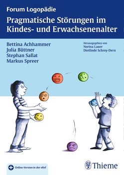 Pragmatische Störungen im Kindes- und Erwachsenenalter von Achhammer,  Bettina, Büttner,  Julia, Sallat,  Stephan, Spreer,  Markus