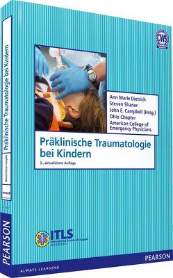 Präklinische Traumatologie bei Kindern von American College of Emergency Physicians, Campbell,  John E., Chapter,  Ohio, Dietrich,  Ann Marie, Shaner,  Steven