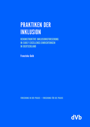 Praktiken der Inklusion von Geib,  Franziska