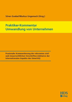 Praktiker-Kommentar Umwandlung von Unternehmen von Goebel,  Sören, Ungemach,  Markus