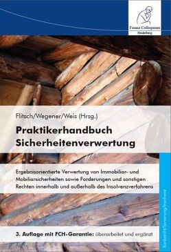 Praktikerhandbuch Sicherheitenverwertung von Flitsch,  Dr. Michael, Wegener,  Wolfgang, Weis,  Michael