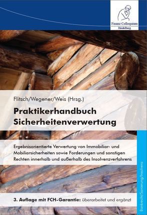 Praktikerhandbuch Sicherheitenverwertung von Flitsch,  Dr. Michael, Wegener,  Wolfgang, Weis,  Michael