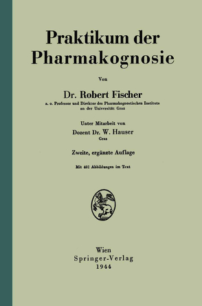 Praktikum der Pharmakognosie von Fischer,  Robert, Hauser,  W.