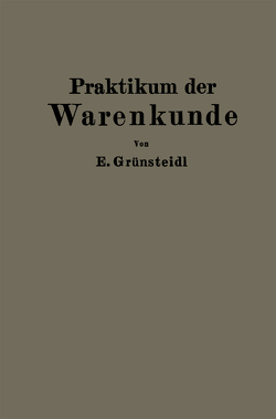 Praktikum der Warenkunde von Grünsteidl,  Edmund