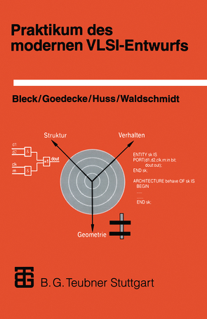 Praktikum des modernen VLSI-Entwurfs von Blecker,  Andrea, Goedecke,  Michael, Huss,  Sorin, Kran,  Klaus