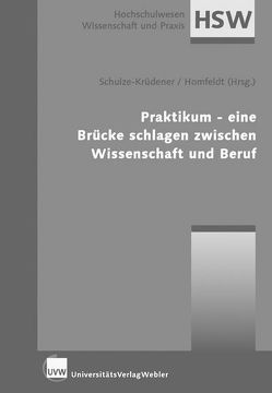 Praktikum – Ein Brücke schlagen zwischen Wissenschaft und Beruf von Homfeld,  Hans G, Schulze-Krüdener,  Jörgen