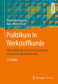 Praktikum in Werkstoffkunde von Macherauch,  Eckard, Zoch,  Hans-Werner