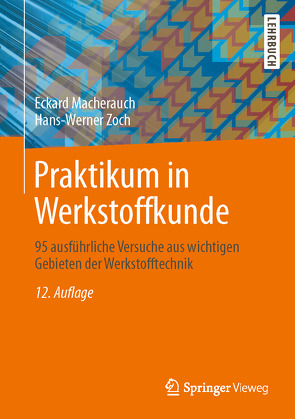 Praktikum in Werkstoffkunde von Macherauch,  Eckard, Zoch,  Hans-Werner