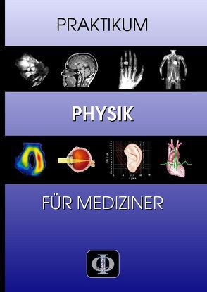 Praktikum Physik für Mediziner von Klein,  Oliver