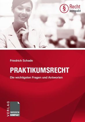 Praktikumsrecht von Schade,  Friedrich