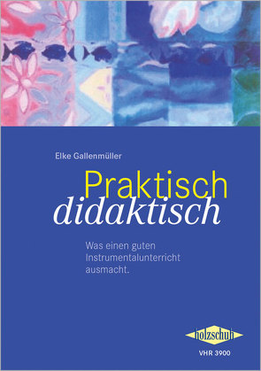 Praktisch didaktisch von Gallenmüller,  Elke