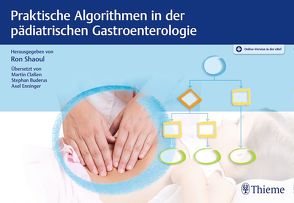 Praktische Algorithmen in der pädiatrischen Gastroenterologie von Shaoul,  Ron