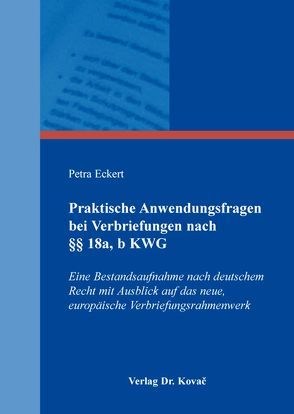 Praktische Anwendungsfragen bei Verbriefungen nach §§ 18a, b KWG von Eckert,  Petra