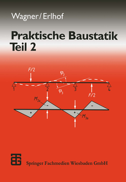 Praktische Baustatik von Erlhof,  Gerhard, Rehwald,  Gerhard, Wagner,  Walter