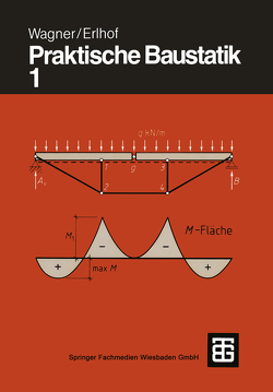 Praktische Baustatik von Erlhof,  Gerhard, Wagner,  Walter