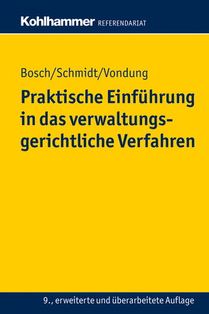 Praktische Einführung in das verwaltungsgerichtliche Verfahren von Bosch,  Edgar, Schmidt,  Jörg, Vondung,  Rolf R.