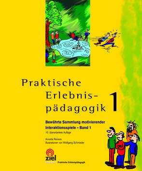 Praktische Erlebnispädagogik Band 1 von Reiners,  Annette