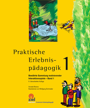 Praktische Erlebnispädagogik Band 1 von Reiners,  Annette