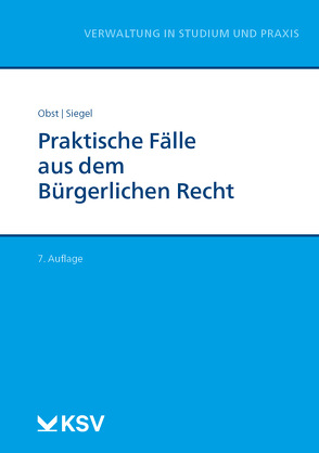 Praktische Fälle aus dem Bürgerlichen Recht von Obst,  Karin, Siegel,  Mechthild