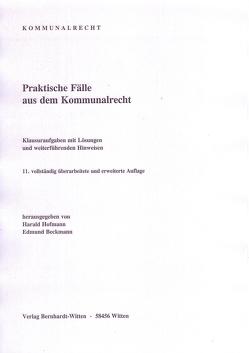 Praktische Fälle aus dem Kommunalrecht von Beckmann,  Edmund, Hofmann,  Harald