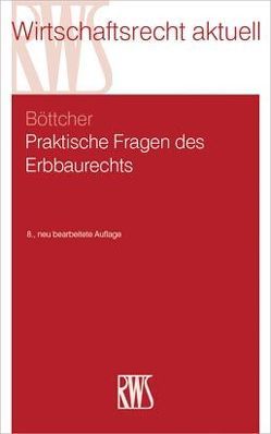 Praktische Fragen des Erbbaurechts von Böttcher,  Roland