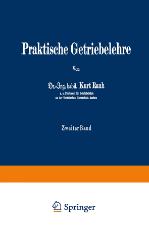 Praktische Getriebelehre von Rauh,  Kurt