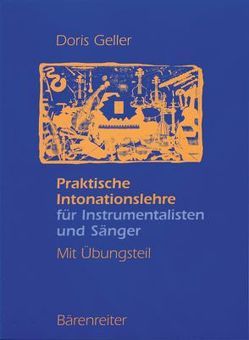 Praktische Intonationslehre für Instrumentalisten und Sänger – Mit Übungsteil von Geller,  Doris