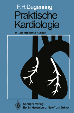 Praktische Kardiologie von Degenring,  F.H.