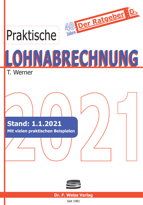 Praktische Lohnabrechnung 2021 von Werner,  Thomas