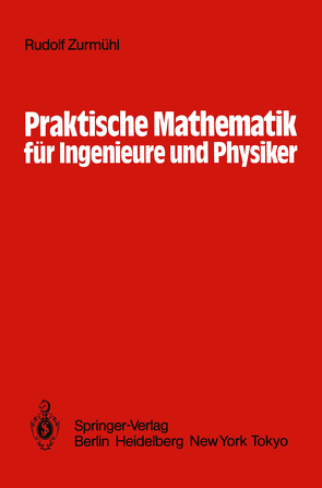 Praktische Mathematik für Ingenieure und Physiker von Falk,  Sigurd, Zurmühl,  Rudolf