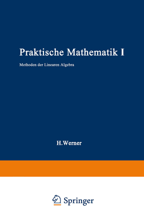 Praktische Mathematik I von Werner,  Helmut