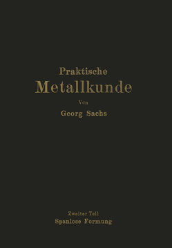 Praktische Metallkunde von Sachs,  Georg