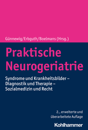 Praktische Neurogeriatrie von Berger,  Klaus, Bien,  Christian G., Boelmans,  Kai, Buchner,  Helmut, Deuschl,  Cornelius, Diehl,  Rolf R., Dräger,  Bianca, Dziewas,  Rainer, Eggers,  Carsten, Elkeles,  Barbara, Erbguth,  Frank, Friebe,  Astrid, Frohnhofen,  Helmut, Gaul,  Charly, Gerhard,  Alexander, Gosch,  Markus, Günnewig,  Thomas, Hamer,  Hajo, Hau,  Peter, Hentschel,  Frank, Hillemacher,  Thomas, Huber,  Walter, Jauß,  Marek, Jentschke,  Elisabeth, Jost,  Wolfgang, Krämer,  Julia, Krupp,  Sonja, Lang,  Johannes D., Lehfeld,  Hartmut, Lorenzl,  Stefan, Ludolph,  Albert, Mann,  Nina-Kristin, Mehdorn,  Maximilian, Meuth,  Sven G., Mokrusch,  Thomas, Nau,  Roland, Niklewski,  Günter, Nobis-Bosch,  Ruth, Pedrosa,  David, Radzewitz,  Christian, Ringelstein,  E. Bernd, Roesler,  Alexander, Schmiedl,  Sven, Schniepp,  Roman, Schwab,  Michael, Sieb,  Jörn P., Sieber,  Cornel, Sittl,  Reinhard, Stark,  Andreas M., Strupp,  Michael, Timmermann,  Lars, Trögner,  Jens, Vorgerd,  Matthias, Waimer,  Reinhold, Warnecke,  Tobias, Wiedemann Klaus, Wiedemann,  Andreas, Wirth,  Rainer, Wolter,  Dirk K., Young,  Peter, Zimmer,  Bernd