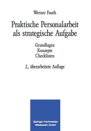 Praktische Personalarbeit als strategische Aufgabe von Fauth,  Werner